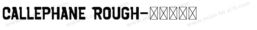 Callephane Rough字体转换